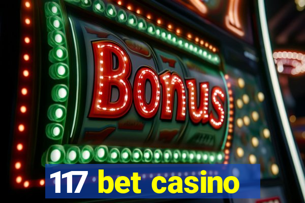 117 bet casino